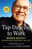 Tap Dancing to Work: Warren Buffett on Practically Everything, 1966-2013
