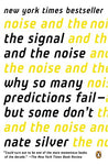 The Signal and the Noise: Why So Many Predictions Fail--but Some Don't